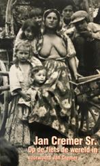 Op de fiets de wereld in ; Het perpetuum-mobile Jan Cremer, Verzenden, Gelezen, Jan Cremer