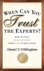 9781118130278 When Can You Trust The Experts? | Tweedehands, Boeken, Verzenden, Zo goed als nieuw, Daniel T. Willingham
