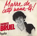Patrick Bruel - Marre De Cette Nana-là!, Cd's en Dvd's, Vinyl Singles, Verzenden, Nieuw in verpakking