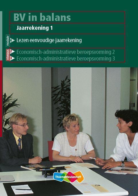 BV in balans Jaarrekening 1 Leerboek 9789042519213, Boeken, Schoolboeken, Zo goed als nieuw, Verzenden
