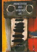 Primitivism and Modern Art 9780500202760 Colin Rhodes, Boeken, Verzenden, Gelezen, Colin Rhodes