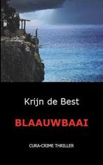 Blaauwbaai / Een cura-crime thriller / 2 9789071501319, Verzenden, Gelezen, Krijn de Best