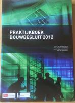 Praktijkboek bouwbesluit 2012 9789012134248 M. van Overveld, Boeken, Techniek, Gelezen, M. van Overveld, Verzenden