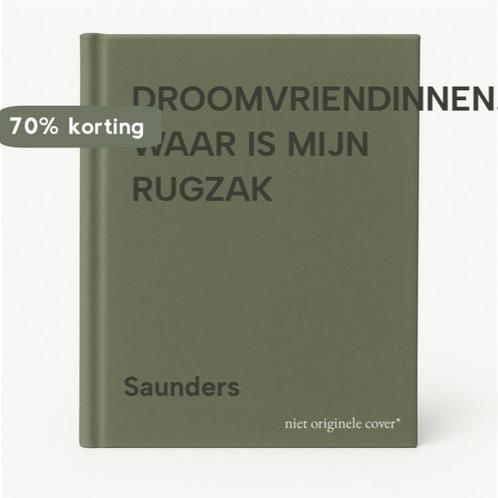 DROOMVRIENDINNEN. WAAR IS MIJN RUGZAK 9789020640052 Saunders, Boeken, Kinderboeken | Jeugd | 13 jaar en ouder, Gelezen, Verzenden