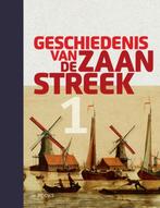 Geschiedenis van de Zaanstreek deel 1 9789040007545, Boeken, Verzenden, Zo goed als nieuw