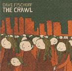 cd - Dave Fischoff - The Crawl, Verzenden, Zo goed als nieuw