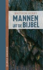 Mannen uit de Bijbel 9789087186838 Matthew Henry, Boeken, Verzenden, Gelezen, Matthew Henry