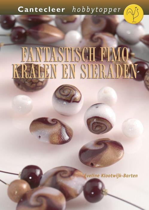 Fantastisch Fimo / Cantecleer hobbytopper 9789021337364, Boeken, Hobby en Vrije tijd, Gelezen, Verzenden