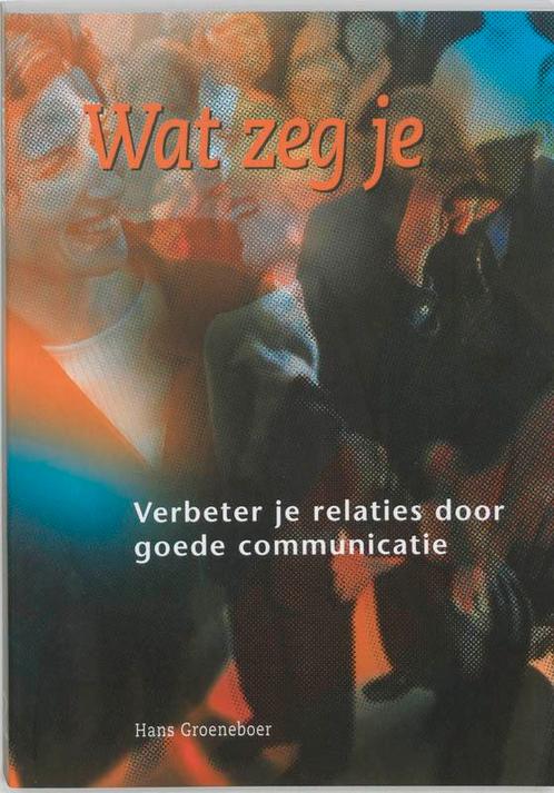Wat zeg je 9789076193052 H. Groeneboer, Boeken, Psychologie, Gelezen, Verzenden
