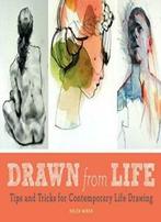 Drawn from Life: Tips and Tricks for Contemporary Life, Boeken, Kunst en Cultuur | Beeldend, Zo goed als nieuw, Helen Birch, Verzenden