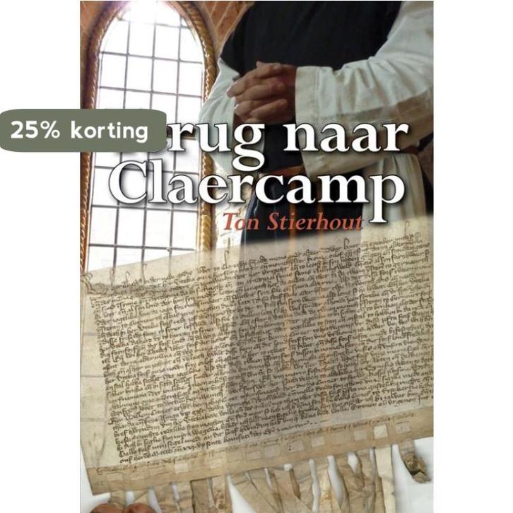 Terug naar Claercamp 9789089542496 Ton Stierhout, Boeken, Thrillers, Gelezen, Verzenden