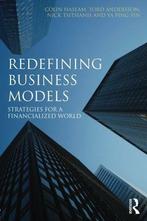 Redefining Business Models, Haslam, Colin, Nicholas Tsitsianis, Colin Haslam, Ya Ping Yin, Tord Andersson, Gelezen, Verzenden
