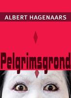 Pelgrimsgrond | 9789493214323 | Albert Hagenaars, Zo goed als nieuw, Albert Hagenaars