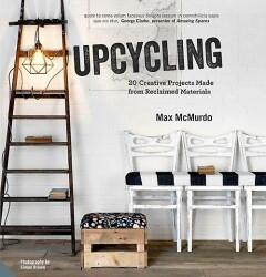Upcycling 9781910254479 Max McMurdo, Boeken, Hobby en Vrije tijd, Gelezen, Verzenden