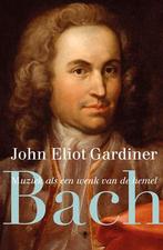 Bach 9789023483168 John Eliot Gardiner, Boeken, Verzenden, Zo goed als nieuw, John Eliot Gardiner