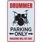 Wandbord -  Parking Only Drummer, Huis en Inrichting, Ophalen of Verzenden, Nieuw