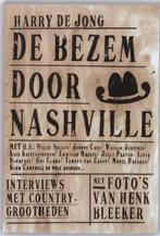 De bezem door nashville 9789033007903 Harry de Jong, Boeken, Verzenden, Gelezen, Harry de Jong