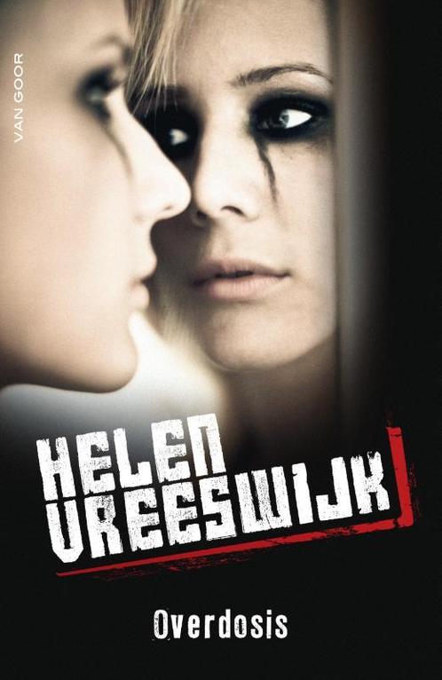 Overdosis 9789000341139 Helen Vreeswijk, Boeken, Kinderboeken | Jeugd | 13 jaar en ouder, Zo goed als nieuw, Verzenden