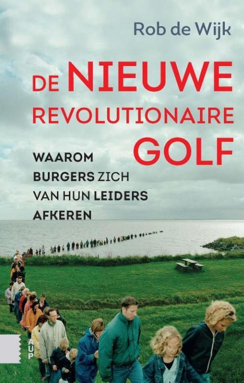 De nieuwe revolutionaire golf 9789462984981 Rob de Wijk, Boeken, Politiek en Maatschappij, Zo goed als nieuw, Verzenden