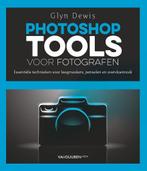 9789463560740 Photoshop Tools voor Fotografen | Tweedehands, Boeken, Studieboeken en Cursussen, Glyn Dewis, Zo goed als nieuw