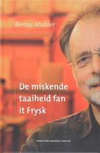 De miskende taaiheid fan it Frysk 9789033006111 B. Mulder, Verzenden, Zo goed als nieuw, B. Mulder
