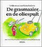 De grasmaaier en de oliespuit / Gelijkenissen voor kleine, Verzenden, Gelezen, P. Hellyer