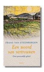 Een woord van vertrouwen 9789020929706 Frans van Steenbergen, Boeken, Frans van Steenbergen, Gelezen, Verzenden
