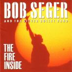 cd - Bob Seger And The Silver Bullet Band - The Fire Inside, Verzenden, Zo goed als nieuw