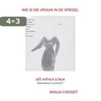 Wie is die vrouw in de spiegel 9789089544766 Manja Croiset, Verzenden, Zo goed als nieuw, Manja Croiset