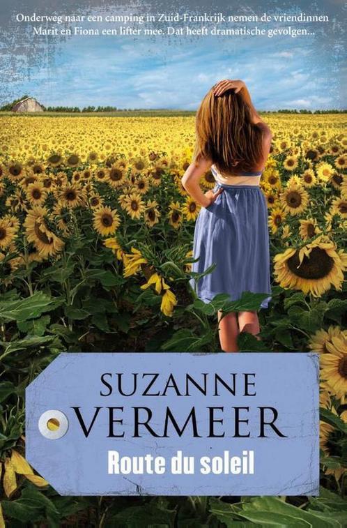 Route du soleil 9789400503854 Suzanne Vermeer, Boeken, Thrillers, Gelezen, Verzenden