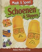 Schoenen en slippers / Maak & speel 9789055664474, Verzenden, Gelezen, Anna-Marie D' Cruz