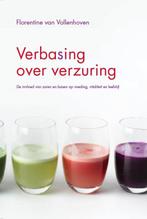 Verbasing over verzuring 9789082939309, Boeken, Verzenden, Zo goed als nieuw, Florentine van Vollenhoven