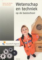 Wetenschap en techniek op de basisschool 9789001797164, Boeken, Zo goed als nieuw, Verzenden