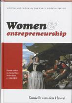 Women and entrepreneurship / Women and work in the early, Verzenden, Gelezen, D. van den Heuvel