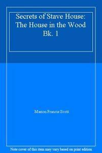 Secrets of Stave House: The House in the Wood Bk. 1 By, Boeken, Overige Boeken, Zo goed als nieuw, Verzenden