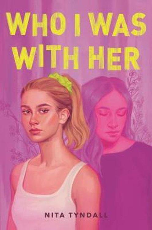 Who I Was with Her 9780062978387 Nita Tyndall, Boeken, Taal | Engels, Zo goed als nieuw, Verzenden