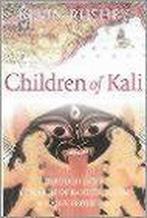 CHILDREN OF KALI 9781841193939 Kevin Rushby, Verzenden, Gelezen, Kevin Rushby