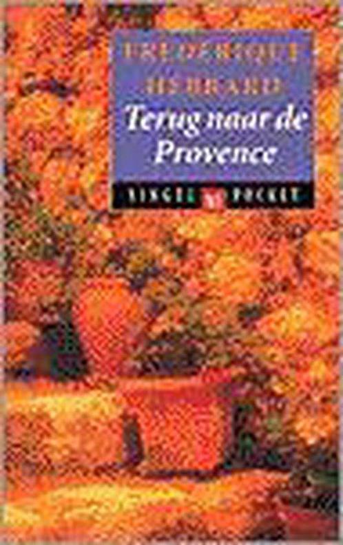 Terug naar de Provence 9789041330710 Frédérique Hébrard, Boeken, Romans, Gelezen, Verzenden