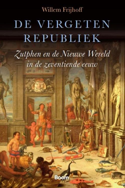 De vergeten Republiek 9789024437177 Willem Frijhoff, Boeken, Overige Boeken, Gelezen, Verzenden