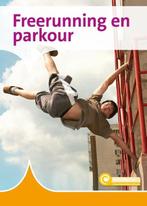 9789463419956 Informatie - Freerunning en parkour, Boeken, Verzenden, Nieuw, Karin van Hoof