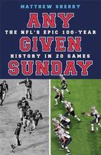 9781474613644 Any Given Sunday Matthew Sherry, Verzenden, Nieuw, Matthew Sherry