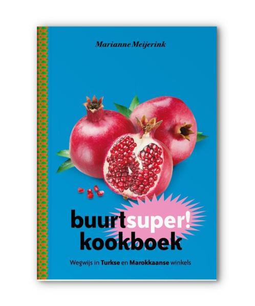 Buurtsuperkookboek 9789090285832 Marianne Meijerink, Boeken, Kookboeken, Gelezen, Verzenden