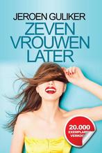 Zeven vrouwen later 9789081761338 Jeroen Guliker, Verzenden, Zo goed als nieuw, Jeroen Guliker