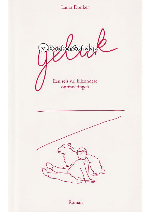 Geluk Laura Donker, Boeken, Romans, Gelezen, Verzenden