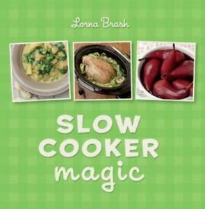 Slow cooker magic by Lorna Brash (Hardback), Boeken, Kookboeken, Gelezen, Verzenden