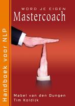 Wordt je eigen Mastercoach 9789055991983 M. van den Dungen, Boeken, Verzenden, Zo goed als nieuw, M. van den Dungen