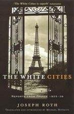 The White Cities 9781862075542 Joseph Roth, Gelezen, Joseph Roth, M. Hoffman, Verzenden