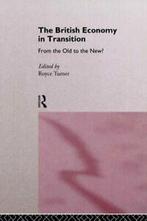 British Economy in Transition, Turner, Royce   ,,, Verzenden, Zo goed als nieuw, Turner, Royce