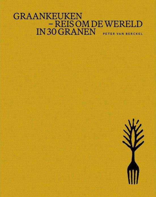 9789083492582 Graankeuken Peter van Berckel, Boeken, Kookboeken, Nieuw, Verzenden
