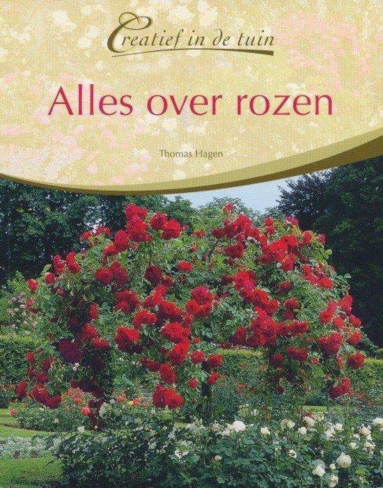 Alles over rozen 9789043820004 Thomas Hagen, Boeken, Gezondheid, Dieet en Voeding, Zo goed als nieuw, Verzenden